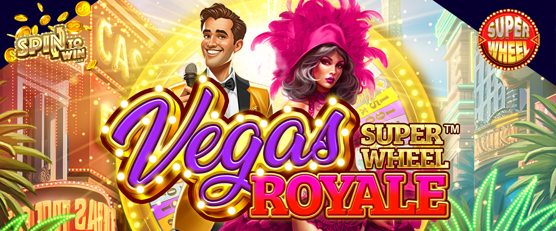 Be Dazzled by the Bright Lights of Vegas with Vegas Royale Super Wheel